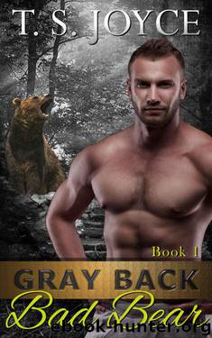 Gray Back Bad Bear (Gray Back Bears Book 1) by T. S. Joyce