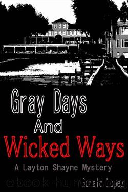 Gray Days and Wicked Ways by Gerald Lopez