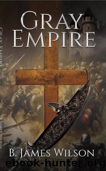 Gray Empire (Grey Empire, #1) by B. James Wilson