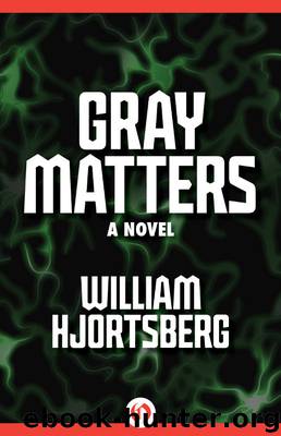 Gray Matters by William Hjortsberg