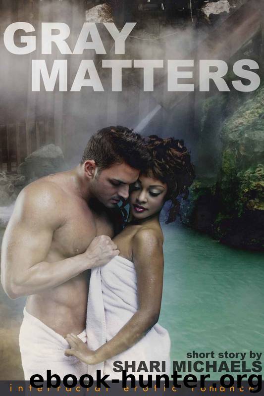 Gray Matters: BWWM Interracial Romance Short Story by Shari Michaels