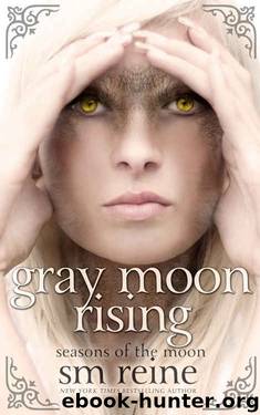 Gray Moon Rising: A Young Adult Paranormal Novel (Seasons of the Moon Book 4) by SM Reine