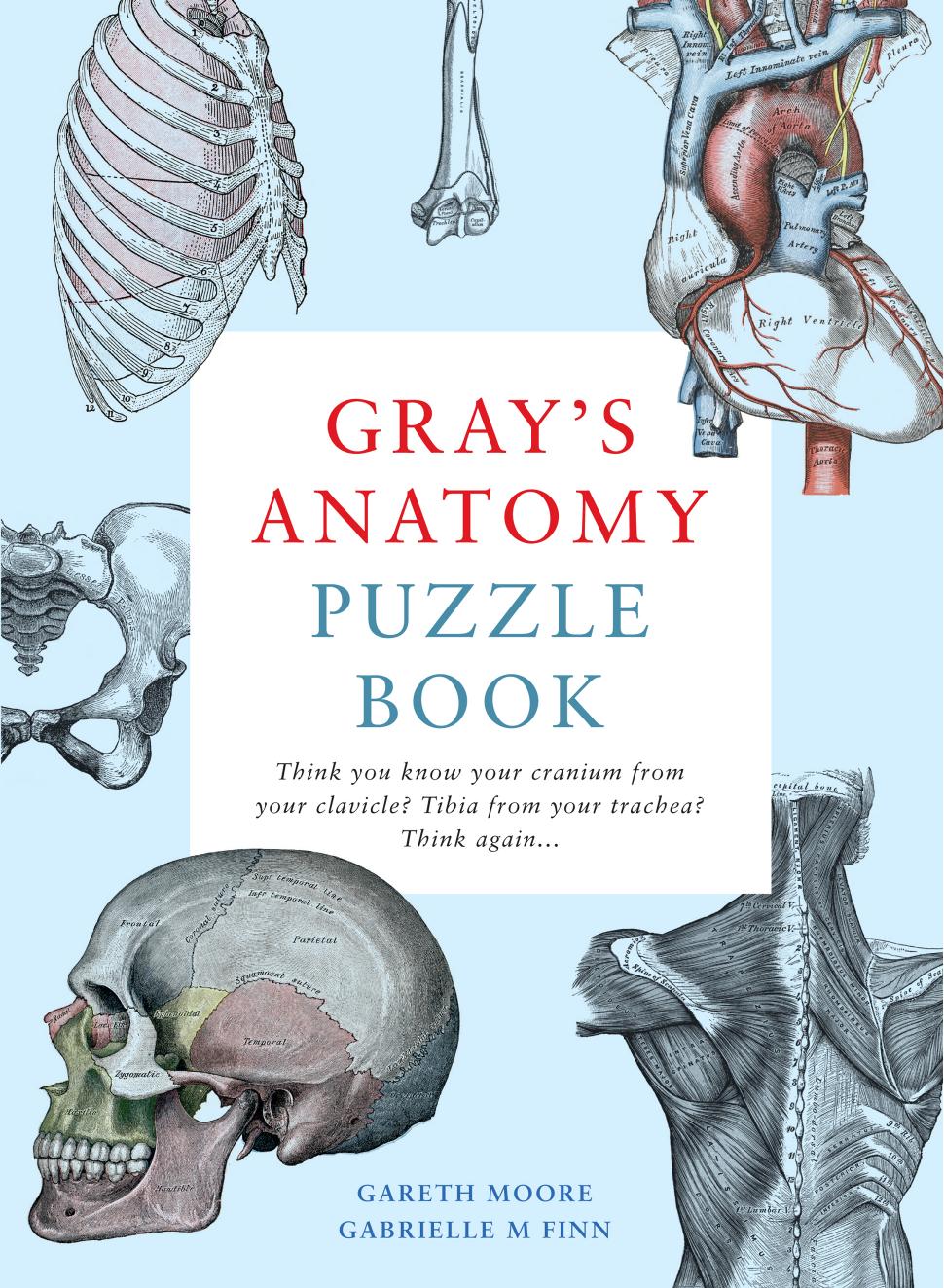 Gray's Anatomy Puzzle Book by Dr. Gareth Moore Dr. Gabrielle M Finn