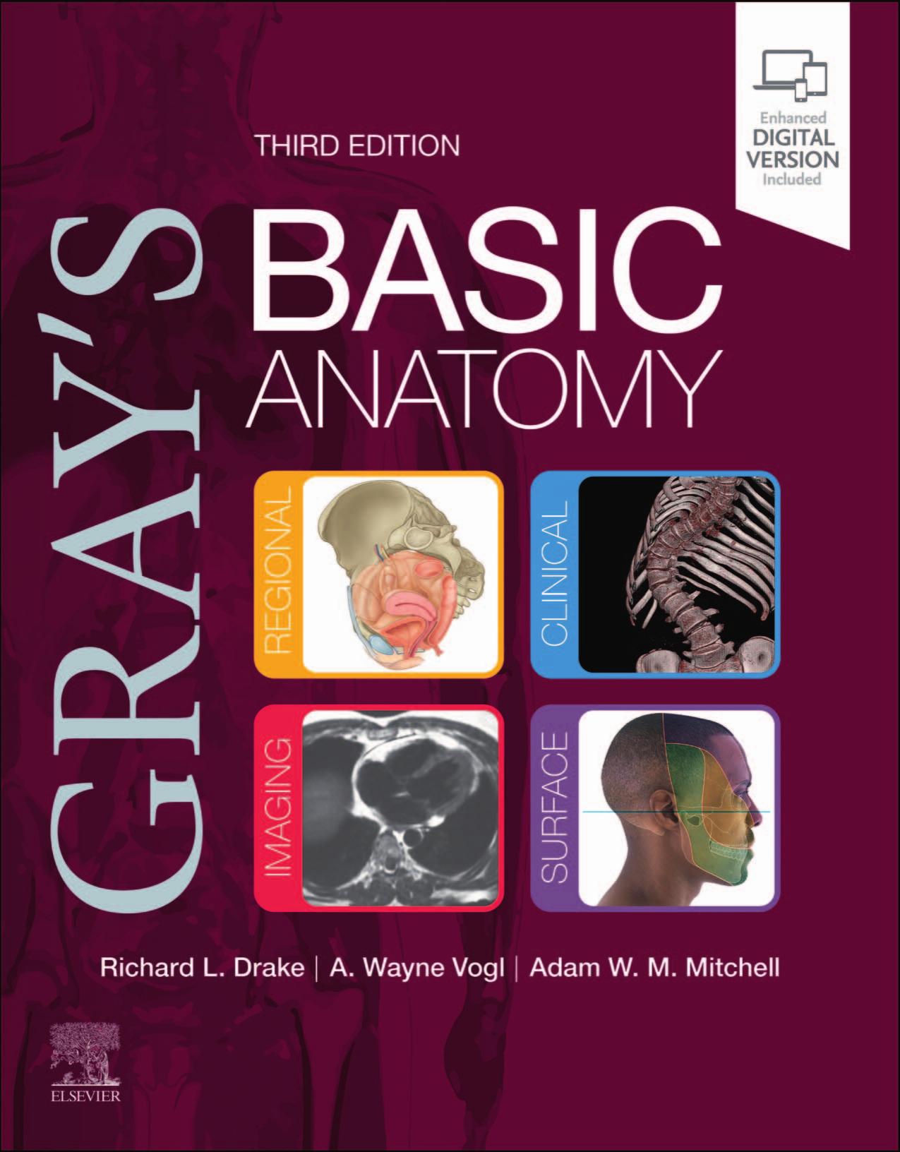 Gray's Basic Anatomy by Richard Drake PhD A. Wayne Vogl PhD Adam W. M. Mitchell MB BS FRCS FRCR