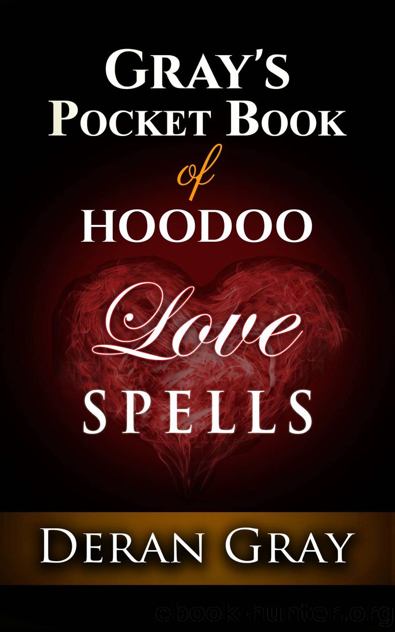Gray's Pocket Book of Hoodoo Love Spells by Deran Gray
