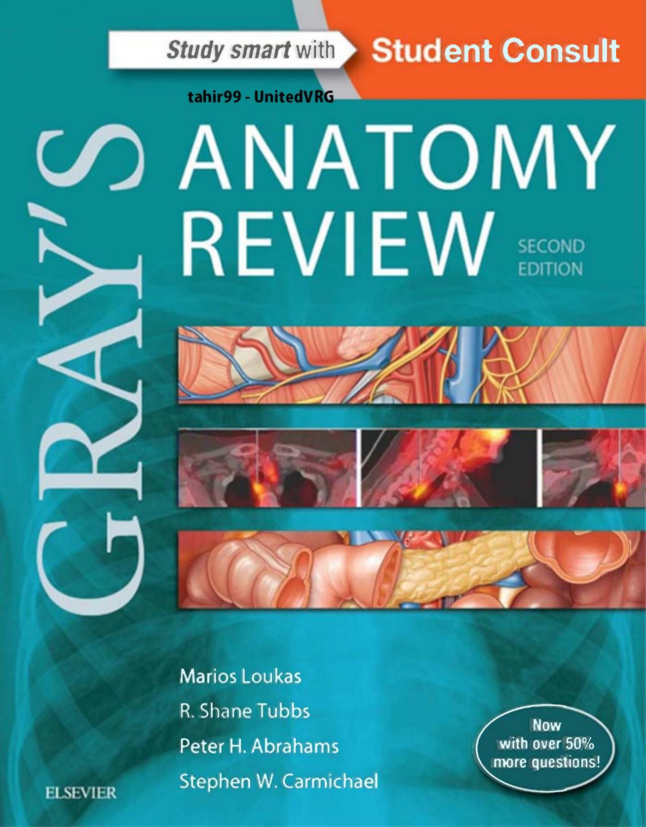 Grayâs Anatomy Review by Marios Loukas R. Shane Tubbs Peter H. Abrahams Stephen W. Carmichael