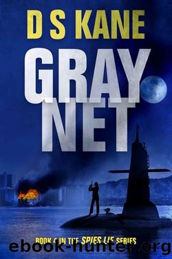GrayNet: Book 4 of the Spies Lie Series by DS Kane