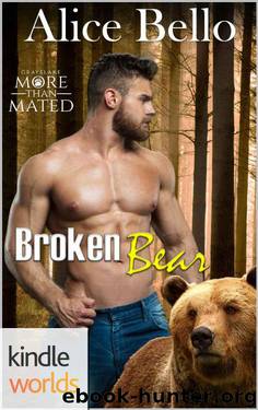 Grayslake: More than Mated: Broken Bear (Kindle Worlds Novella) by Alice Bello