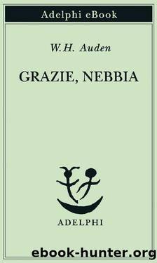 Grazie, Nebbia by W.H. Auden