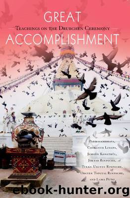 Great Accomplishment by Tulku Urgyen Rinpoche & Orgyen Topgyal Rinpoche & Lama Putsi