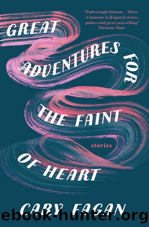 Great Adventures for the Faint of Heart by Cary Fagan
