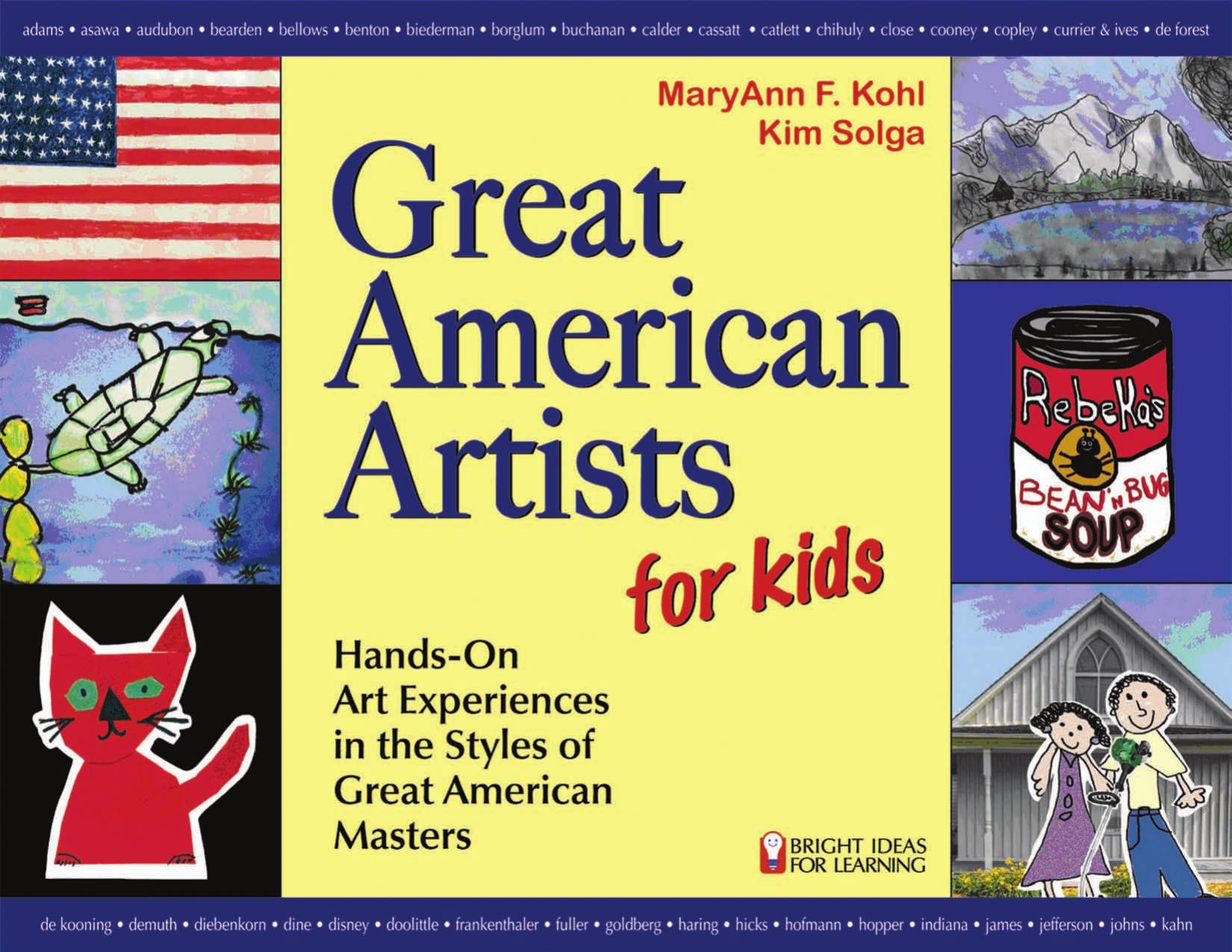 Great American Artists for Kids by MaryAnn F. Kohl and Kim Solga
