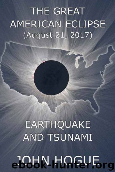 Great American Eclipse: Earthquake and Tsunami by John Hogue