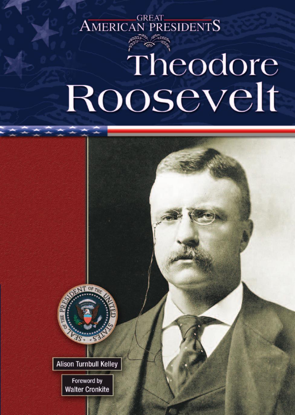 Great American Presidents by Theodore Roosevelt