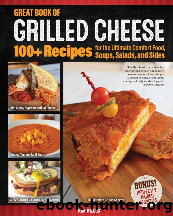 Great Book of Grilled Cheese by Kim Wilcox