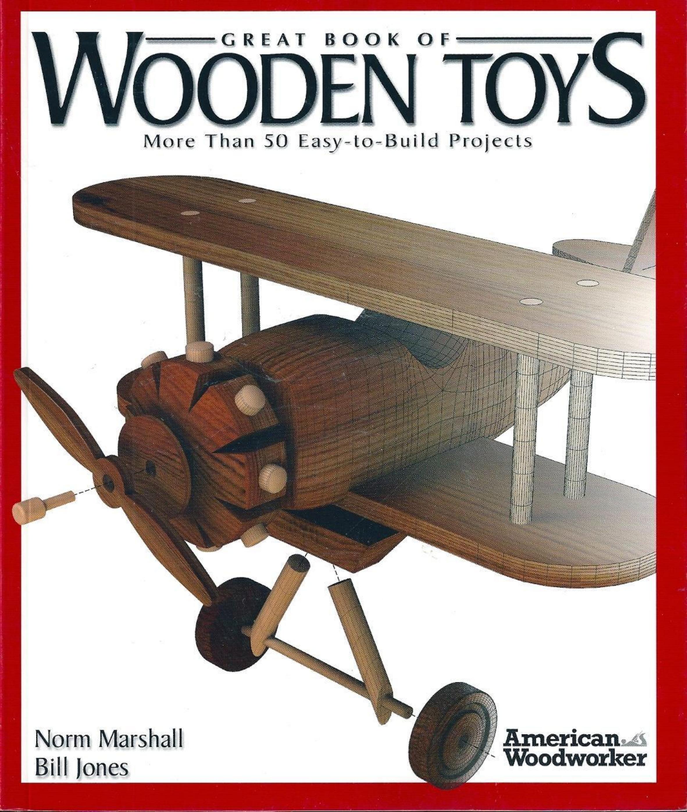 Great Book of Wooden Toys: More Than 50 Easy-To-Build Projects by Norman Marshall