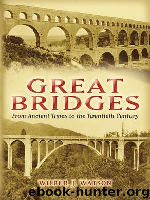 Great Bridges by Wilbur J. Watson