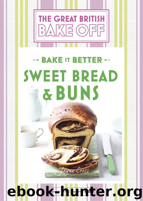 Great British Bake Off: Bake it Better (No.7) Sweet Bread & Buns by Linda Collister