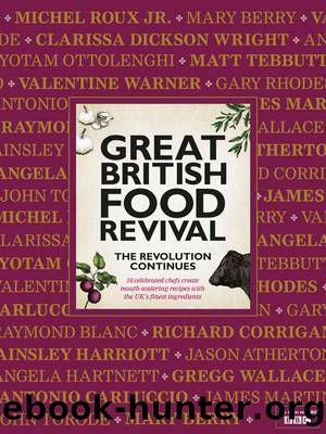Great British Food Revival: The Revolution Continues: 16 celebrated chefs create mouth-watering recipes with the UK's finest ingredients by Blanche Vaughan