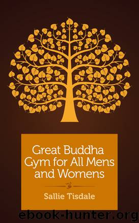 Great Buddha Gym for All Mens and Womens by Sallie Tisdale
