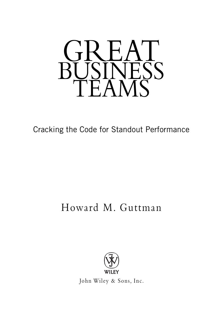 Great Business Teams: Cracking the Code for Standout Performance by Howard M. Guttman