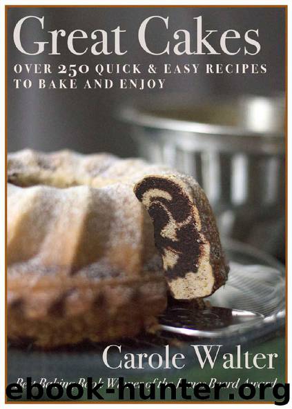 Great Cakes by Carole Walter
