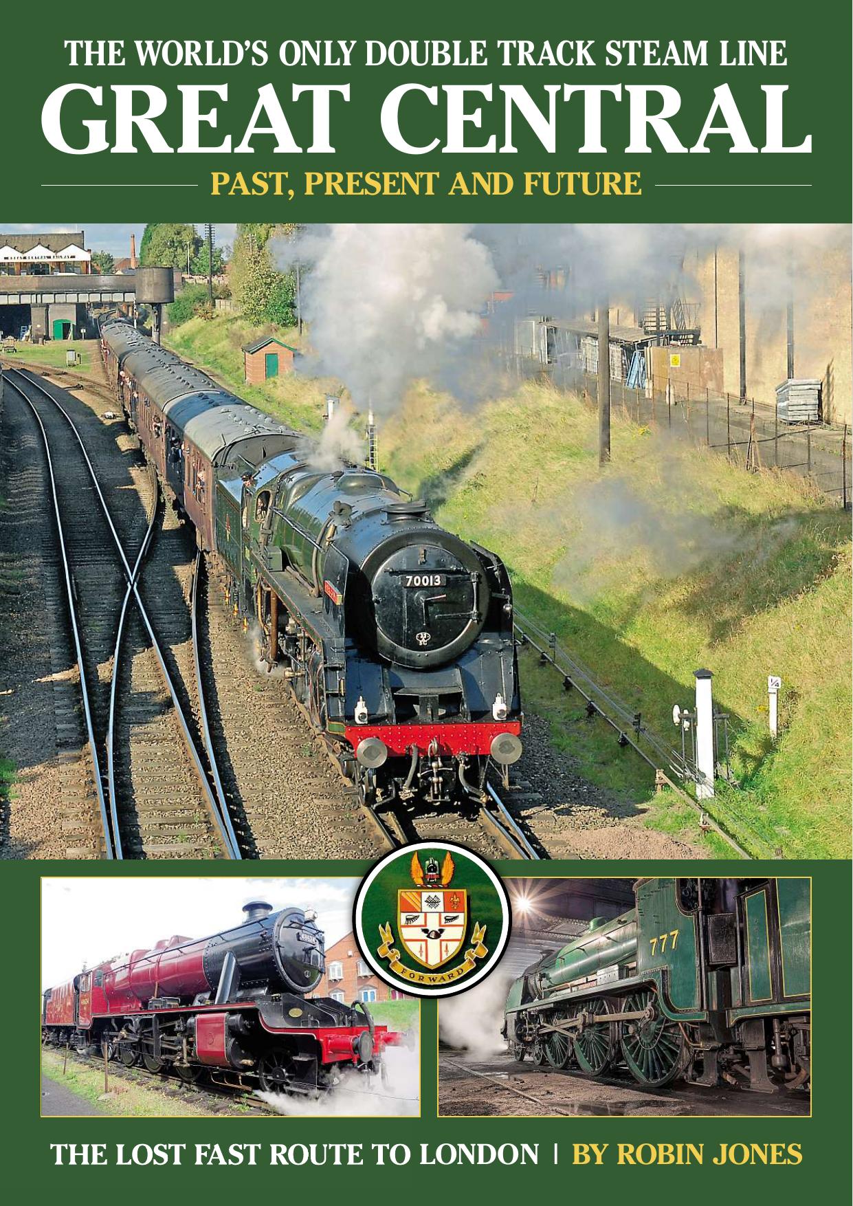 Great Central: The World's Only Double Track Steam Line by Robin Jones