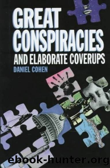 Great Conspiracies and Elaborate CoverUps by Daniel Cohen