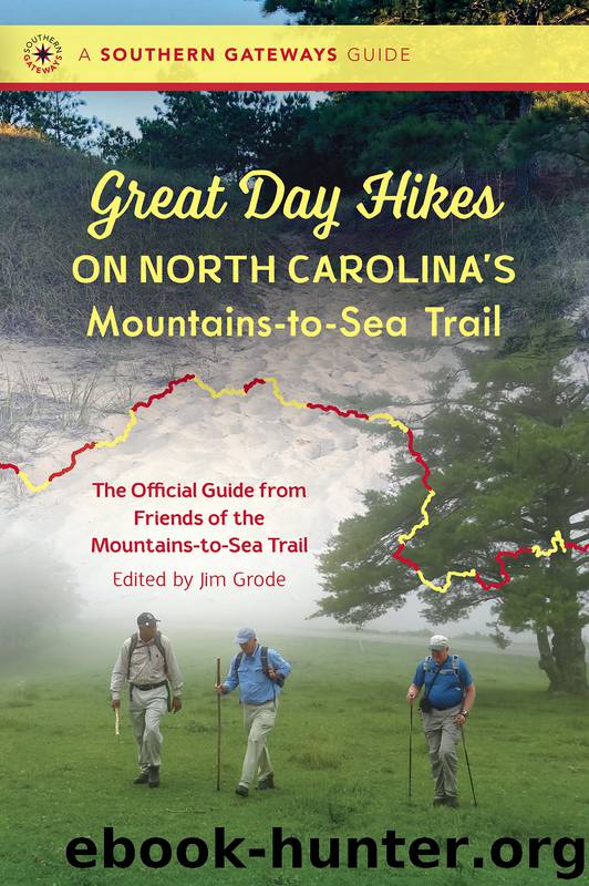 Great Day Hikes on North Carolina's Mountains-to-Sea Trail by Friends of the Mountains-to-Sea Trail