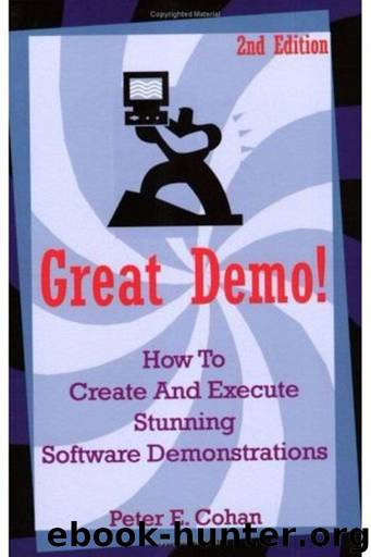 Great Demo!: How To Create And Execute Stunning Software Demonstrations by Peter E. Cohan