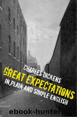 Great Expectations In Plain and Simple English (Includes Study Guide, Complete Unabridged Book, Historical Context, Biography, and Character Index) by BookCaps