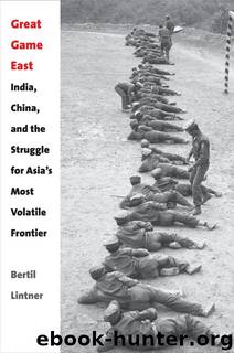 Great Game East by Bertil Lintner