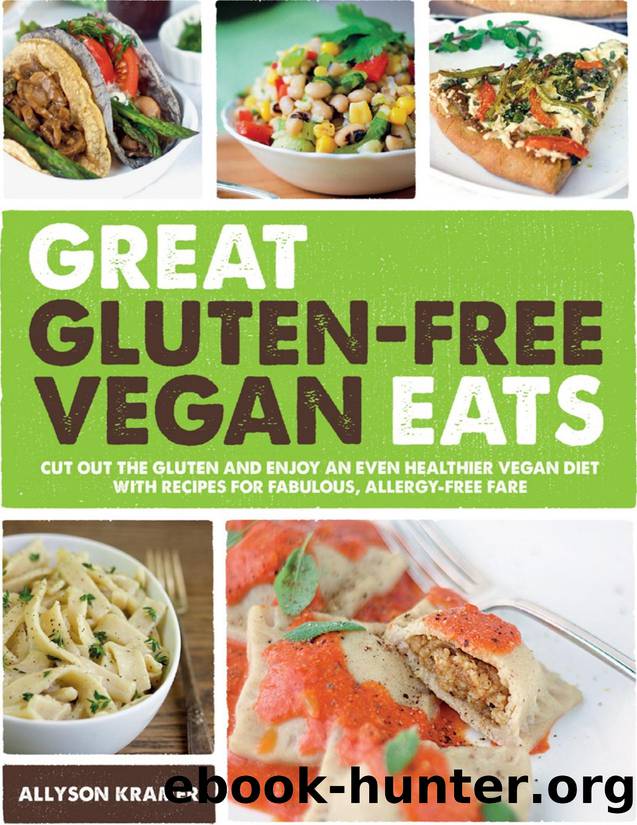 Great Gluten-Free Vegan Eats: Cut Out the Gluten and Enjoy an Even Healthier Vegan Diet with Recipes for Fabulous, Allergy-Free Fare - PDFDrive.com by Allyson Kramer