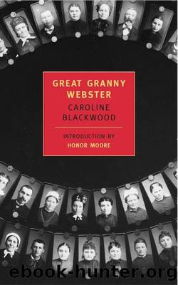 Great Granny Webster (New York Review Books Classics) by Caroline Blackwood