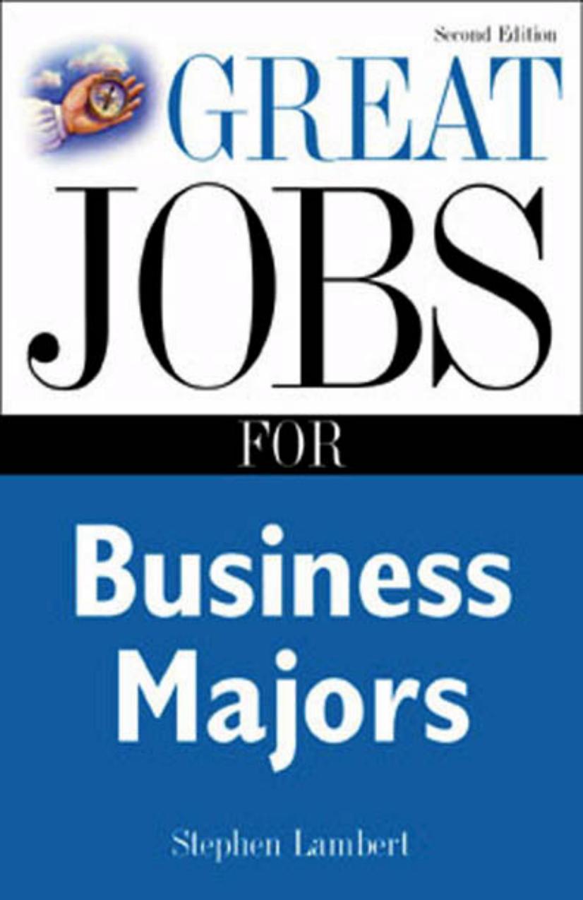 Great Jobs for Business Majors, 2nd Edition by Stephen Lambert