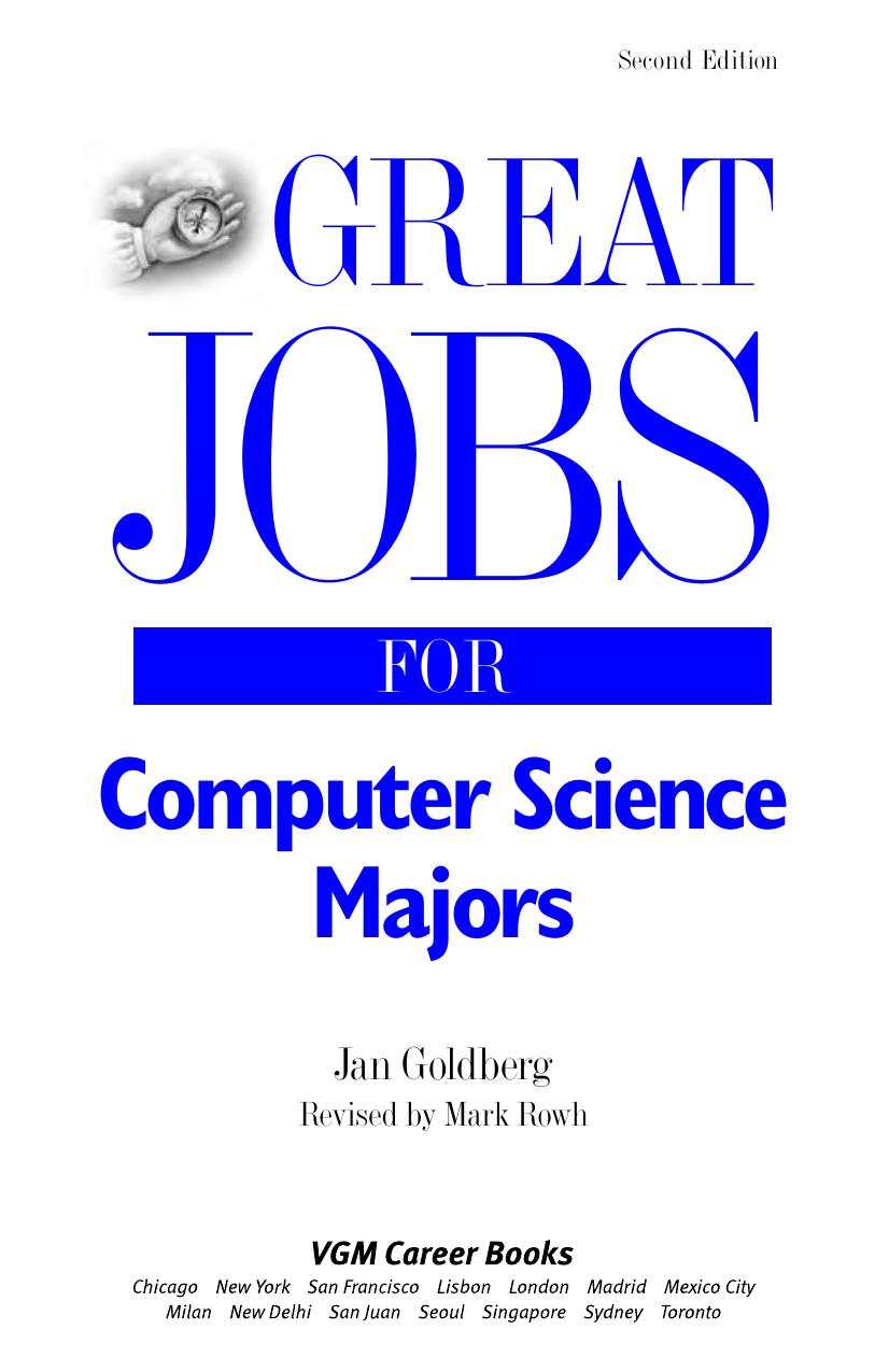 Great Jobs for Computer Science Majors by Jan Goldberg Mark Rowh