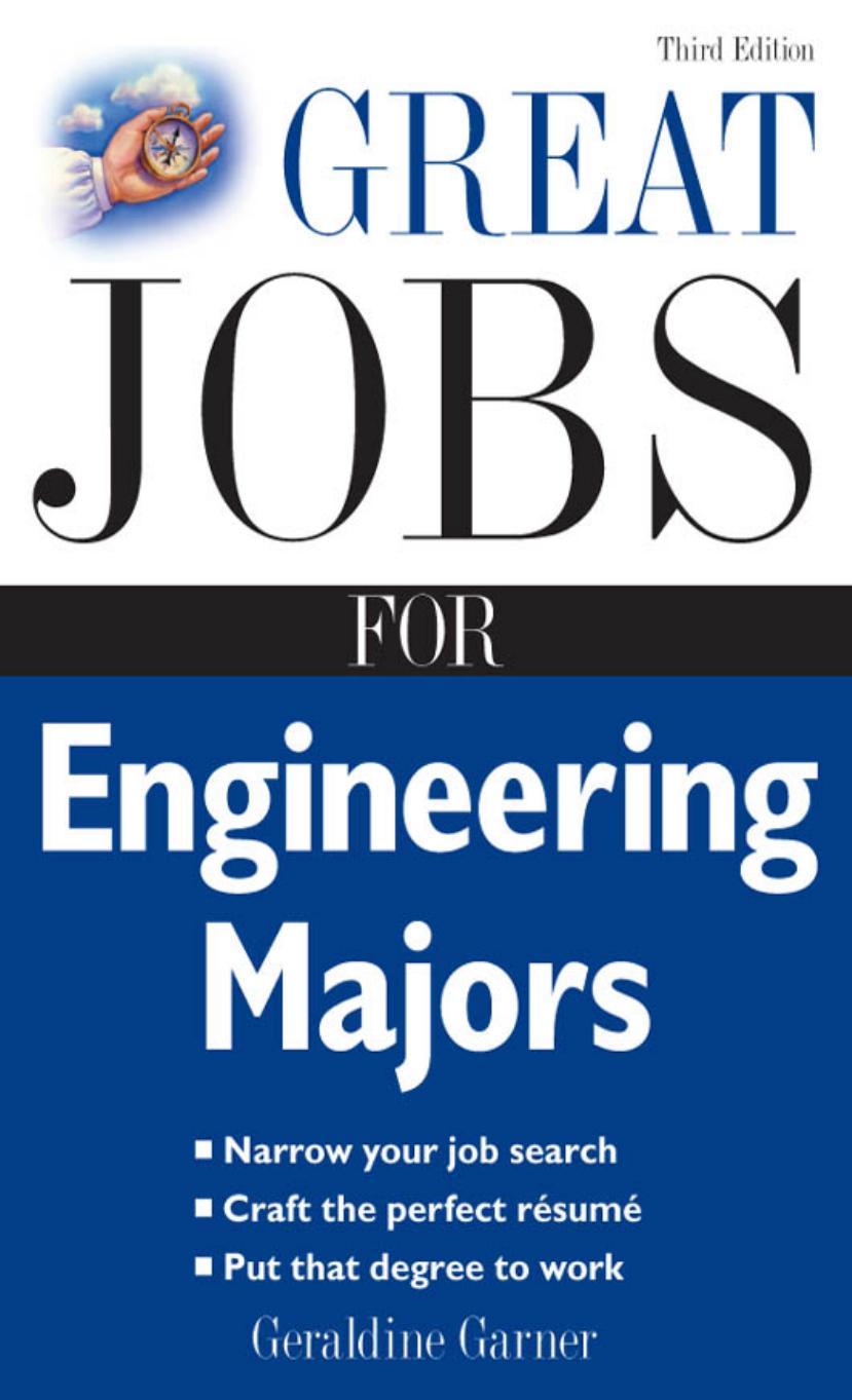 Great Jobs for Engineering Majors, Third Edition by Geraldine Garner