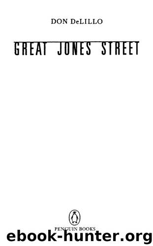 Great Jones Street (Contemporary American Fiction) by DeLillo Don