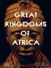 Great Kingdoms of Africa by John Parker