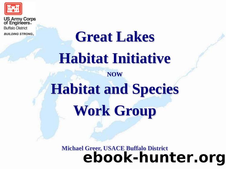 Great Lakes Habitat Initiative now Habitat and Species Work Group by Mike Greer