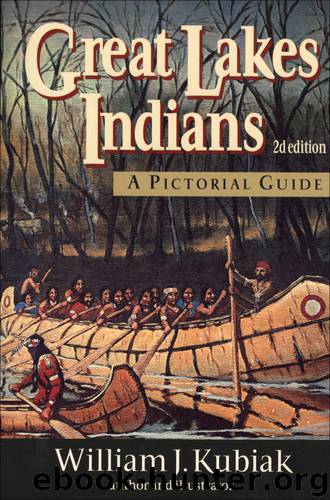 Great Lakes Indians by William J. Kubiak