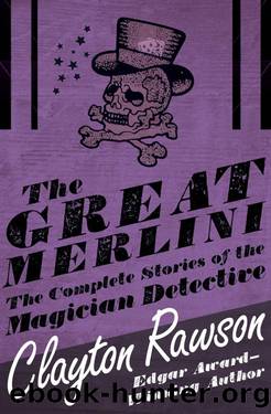Great Merlini SSC The Complete Stories of the Magician Detective by Clayton Rawson