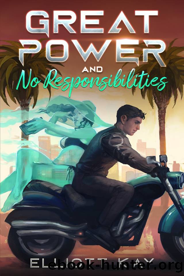 Great Power and No Responsibilities by Elliott Kay