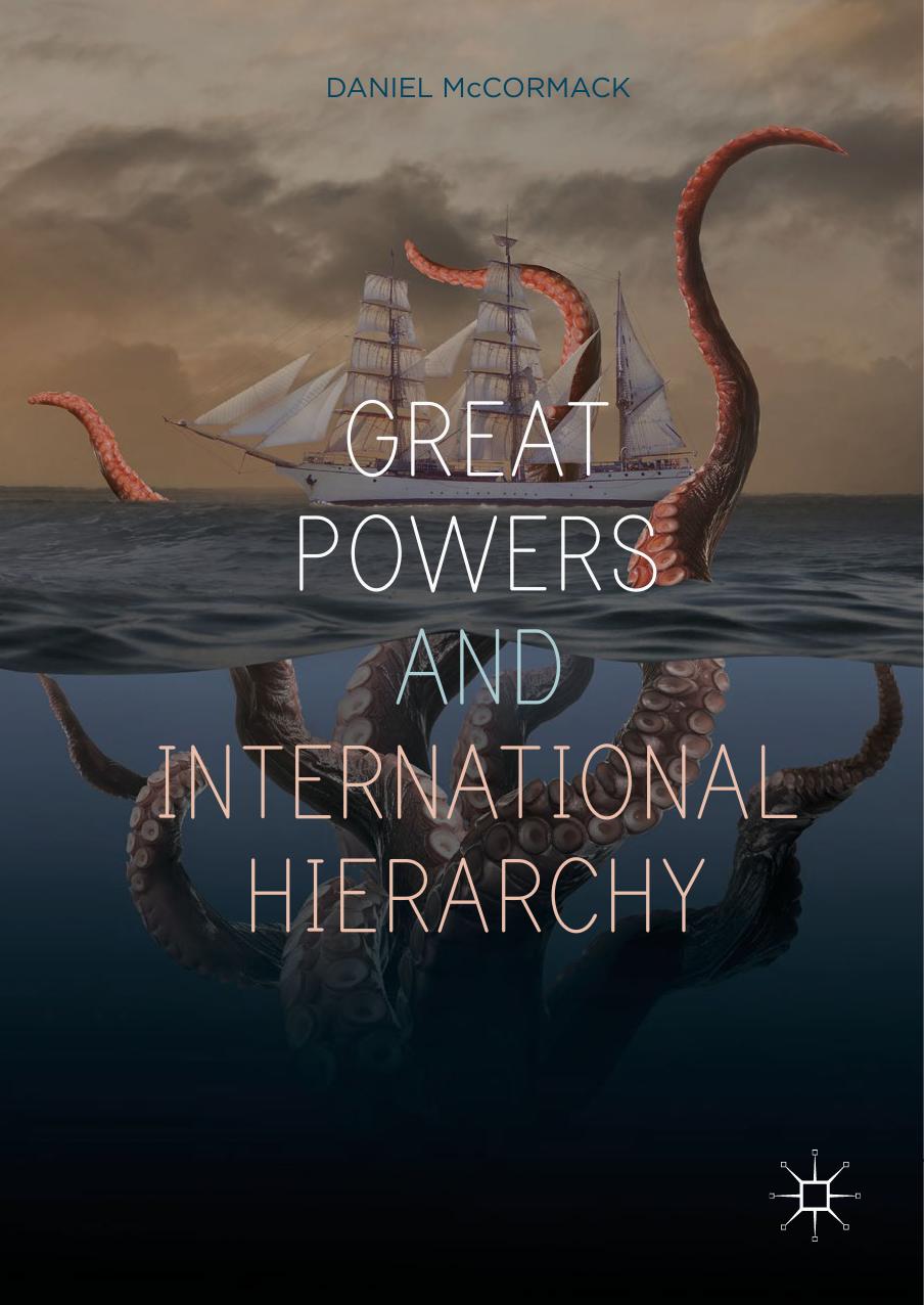 Great Powers and International Hierarchy by Daniel McCormack