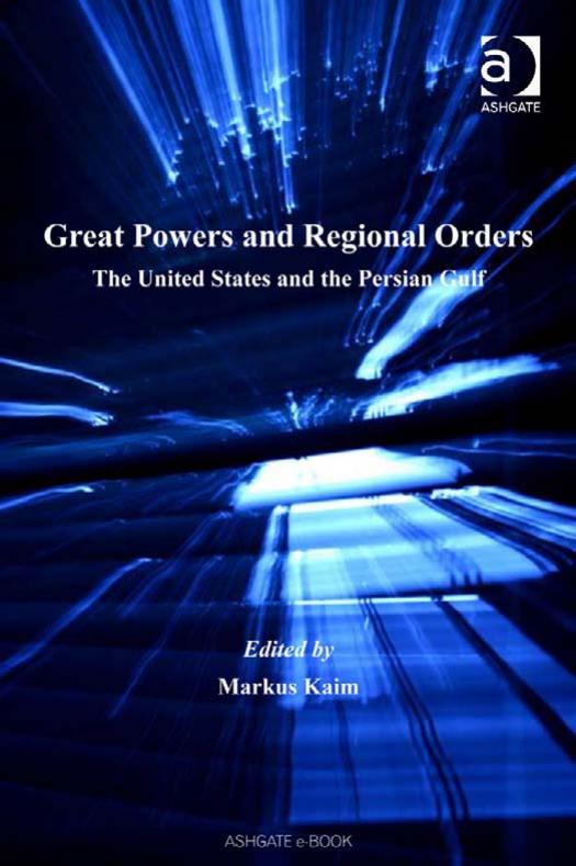 Great Powers and Regional Orders (Us Foreign Policy and Conflict in the Islamic World) by Markus Kaim