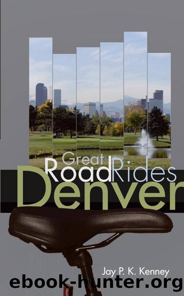 Great Road Rides Denver by Jay P.K. Kenney