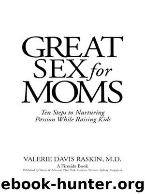 Great Sex for Moms by Valerie Davis Raskin M.D