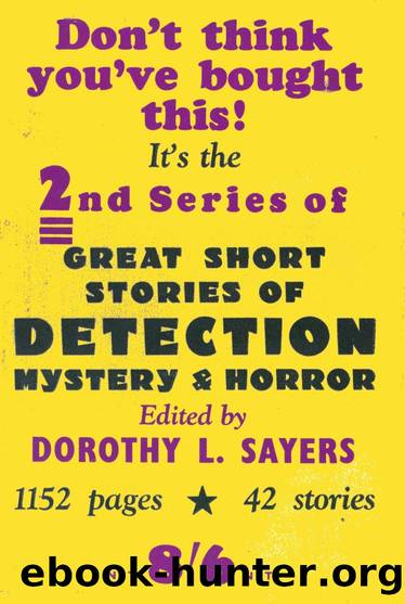 Great Short Stories of Detection, Mystery & Horror - 2nd Series (1931) by Dorothy L. Sayers (Ed.)