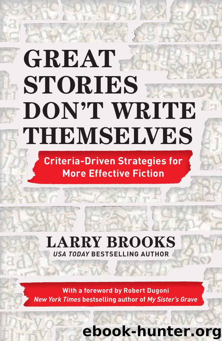 Great Stories Don't Write Themselves by Larry Brooks & Robert Dugoni