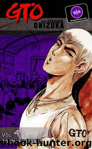 Great Teacher Onizuka Volume 04 by Tohru Fujisawa